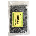 丹波黒豆甘納豆 240g 【のし・包装不可】【商品お届けまで最大約2週間】