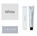 THROW(スロウ) White ホワイト ≪ファッションカラー≫ 100g【医薬部外品】