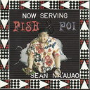 【中古】Hawaiian ハワイアン CDSean Na`auao/ Fish & Poiショーン・ナアウアオ