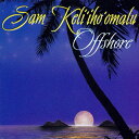 【中古】Hawaiian ハワイアン Hula CDSam Keli'iho'omalu/Off Shoreサム ケリイホマル