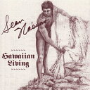 【中古】Hawaiian ハワイアン CDSean Na`auao/Hawaiian Livingショーン・ナアウアオ