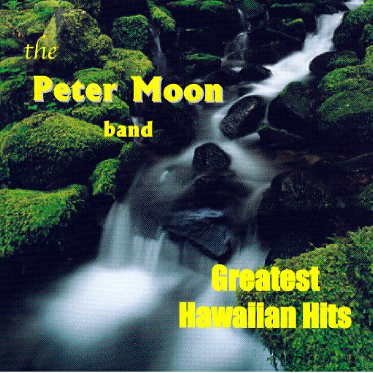 Peter Moon Band/Greatest Hawaiian Hitsawaiian Music Kumu Hula Hawaiian Chant Hapa Haole Slack Key Guitar Island Reggae Halau Hula Oli Ukulele ウクレレ クムフラ ハワイアン ハワイアンミュージック ハパハアオレ スラッキー