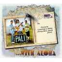 Pali/With AlohaHawaiian Music Kumu Hula Hawaiian Chant Hapa Haole Slack Key Guitar Island Reggae Halau Hula Oli Ukulele ウクレレ クムフラ ハワイアン ハワイアンミュージック ハパハアオレ スラッキー