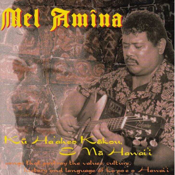 Mel Amina/Ku Ho`oheo Kakou, E Na Hawai`iHawaiian Music Kumu Hula Hawaiian Chant Hapa Haole Slack Key Guitar Island Reggae Halau Hula Oli Ukulele ウクレレ クムフラ ハワイアン ハワイアンミュージック ハパハアオレ スラッキー