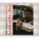 【新品】Hawaiian ハワイアン Hula CDMike Kaawa/ Kanikapila Liveマイク・カアヴァHawaiian Slack Key ...