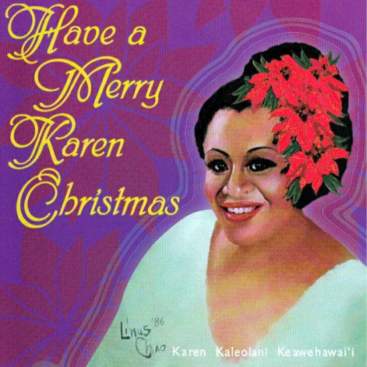 Karen Keawehawai`i/Have A Merry Karen ChristmasHawaiian Music Kumu Hula Hawaiian Chant Hapa Haole Slack Key Guitar Island Reggae Halau Hula Oli Ukulele ウクレレ クムフラ ハワイアン ハワイアンミュージック ハパハアオレ スラッキー