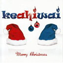 【中古】Hawaiian ハワイアン クリスマス CDKeahiwai/Merry Christmasケアヒイヴァイ