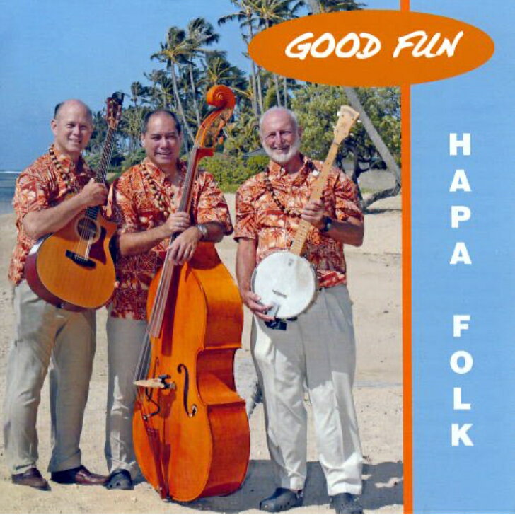 Hapa Folk/Good FunHawaiian Music Kumu Hula Hawaiian Chant Hapa Haole Slack Key Guitar Island Reggae Halau Hula Oli Ukulele ウクレレ クムフラ ハワイアン ハワイアンミュージック ハパハアオレ スラッキー