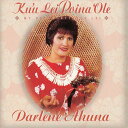 【中古】Hawaiian ハワイアン Hula CDDarlene Ahuna/ Ku`u Lei Poina `Oleダーリーン・アフナ