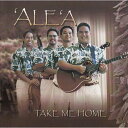 【新品】Hawaiian ハワイアン Hula CD`Ale`a/Take Me Homeアレア