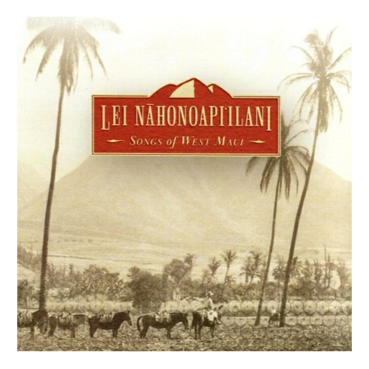 LeiNhonoapiilani?SongsofWestMaui
