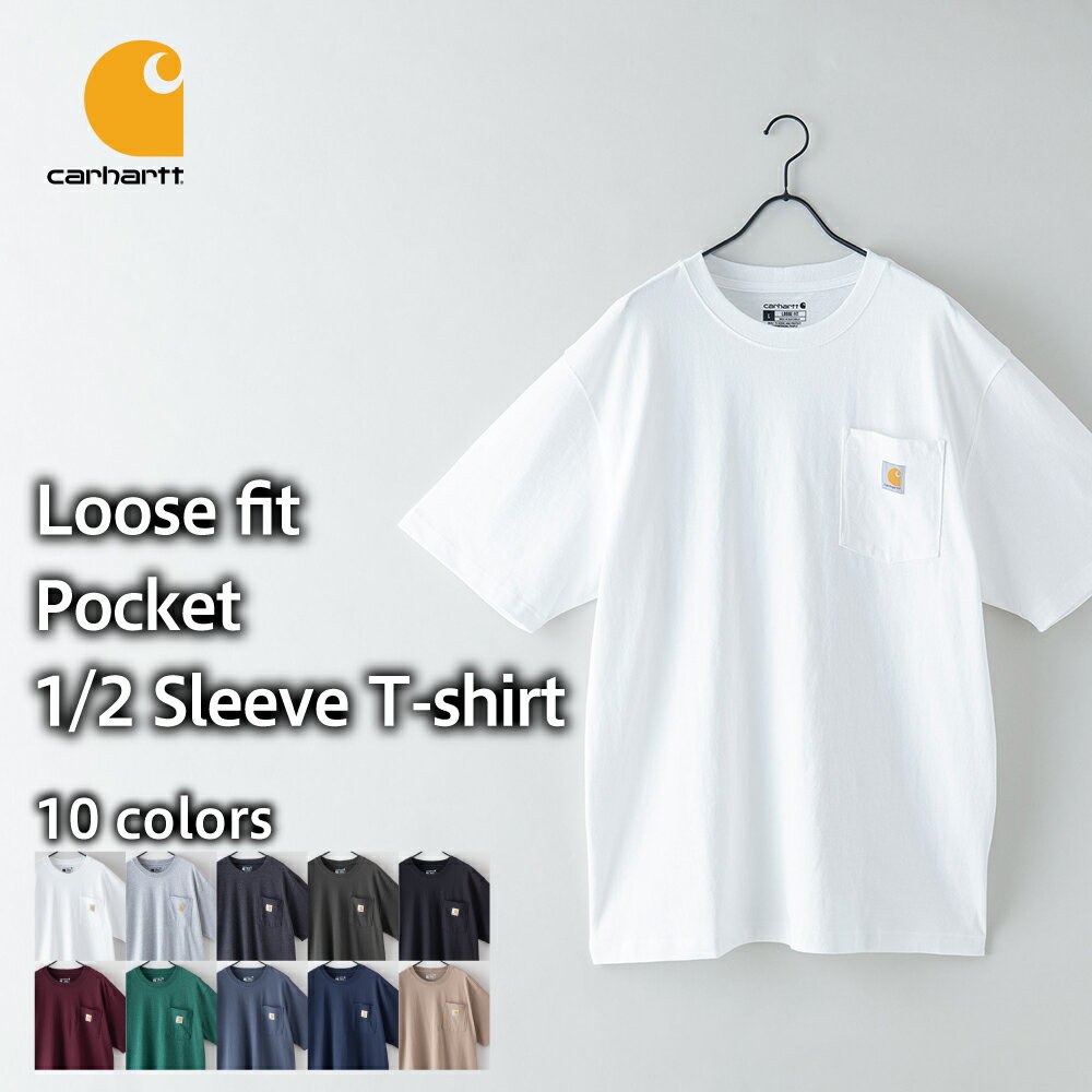 カーハート CARHARTT Loose fit Pocket 1/2 Sleeve Carhartt Tシャツ 半袖 Tシャツ ポケットT K87 ルー..