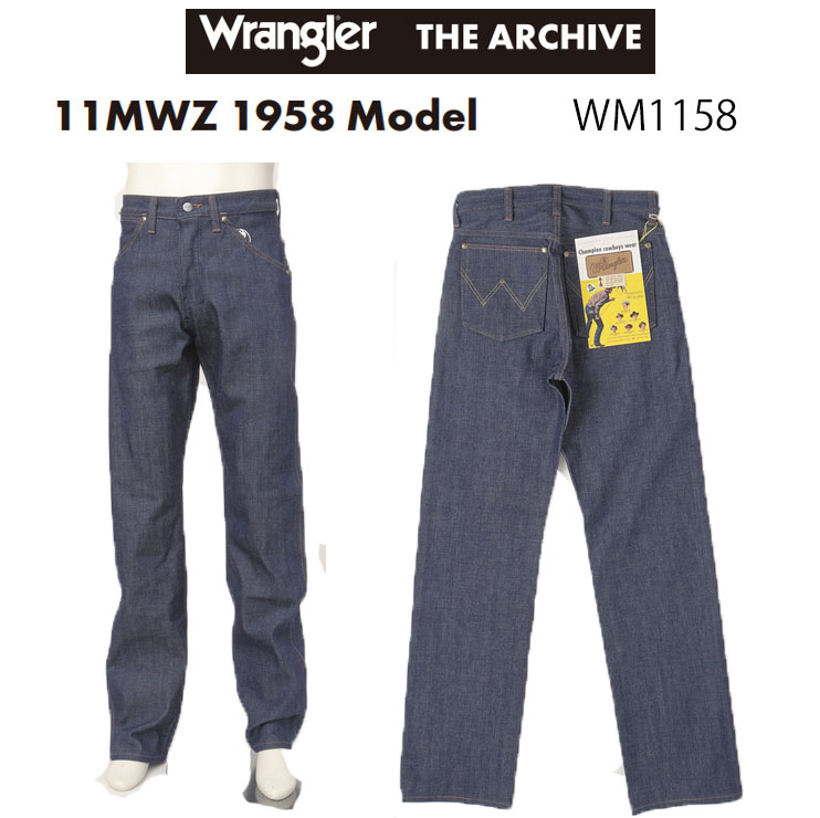 ラングラー ジーンズ メンズ Wrangler ラングラー アーカイブ 1958年モデル WM1158 89 11MWZ ジッパーフライ リジッド Left Hand Sevedge Denim 巻縫い仕様 ノンウォッシュ レギュラーストレート左綾織り ジーンズ Gripper Zipper