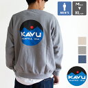 【SALE 】 【 KAVU カブー 】 メンズ サークルロゴスウェット 19821929 / 裏起毛 スウェットシャツ プリントスウェット プルオーバー バックプリント ロゴスウェット 19821929EC 2023AW