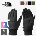 【 THE NORTH FACE ザ ノースフェイス 】 Nuptse Etip Glove ヌプシ イーチップ グローブ NN62310 / 手袋 5本指 中わた PRIMAROFT フリース スマートフォン スマホ対応 タッチパネル タッチスクリーン 防寒 メンズ レディース ユニセックス 2023AW/