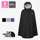 【 THE NORTH FACE ザ ノースフェイス 】 Access Poncho アクセス ポンチョ NP12332 / レインポンチョ レインコート レインウェア ナイロンジャケット アウター 雨具 雨カッパ 雨合羽 防水 アウトドア フード レディース ウィメンズ 2024SUMMER/