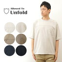 Allowed to Unfold（アロウドトゥアンフォールド） ファンマーフレ ストレッチ 布帛 TEE Tシャツ メンズ 半袖 オーバーサイズ ビッグシルエット レディース キャンプ アウトドア 釣り 吸水速乾 大きい M L サイズ サイズ感 春 夏 コーデ ネイビー ベージュ 紺 