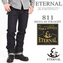 エターナル ETERNAL ジーンズ “811” 14.5oz 赤耳セルビッジデニム レギュラーストレート ワンウォッシュ 811