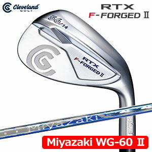 【ゴルフ祭 エントリーでポイント3倍】【ゴルフ】【ウェッジ】クリーブランド CLEVELAND RTX F-FORGED (ローテックス エフ フォージド2) ウェッジ [Miyazaki WG-60 カーボン装着] 日本正規品