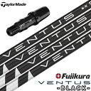 テーラーメイド スリーブ付きシャフト Fujikura VENTUS BLACK (SIM／Original One／Gloire F2／M6〜M1／RBZ／R15)