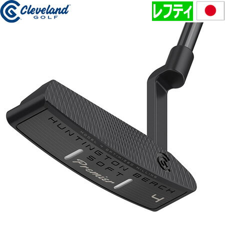 【レフティ】クリーブランド ハンティントンビーチ ソフト プレミア パター #4 レフティー 左用 34inch 日本正規品 2020モデル【レフティーモデル】