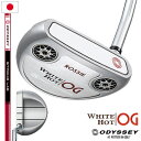 オデッセイ WHITE HOT OG ホワイト ホット OG ROSSIE パター ダブルベント ストロークラボシャフト装着 ODYSSEY 日本正規品 2021年モデル その1