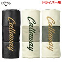 【限定モデル】キャロウェイ ヘッドカバー ドライバー用 Casual Driver Headcover FW 23 JM Callaway 2023年モデル 日本正規品