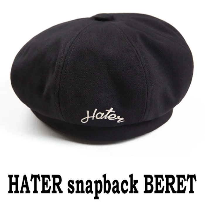 ベレー帽 HATER SNAPBACK ヘイター スナップバック 八角接ぎ ベレー 刺繍 コットンツイール おしゃれ ブラック 黒 ブランド ブリティッシュ ロックファッション ストリート モッズ パンク ロック ファッション モード系 メンズ ロック系 ロカビリー 春 夏