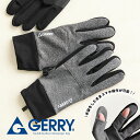 gerry 手袋 メンズ レディース ブランド 薄手 滑り止め付き マイクロフリース 指先フード付き 秋冬 防寒 アウトドア キャンプ 男女兼用 フリーサイズ ...