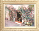 絵画 「蔓薔薇の咲くカフェ」 油彩画 油絵 原画 風景画 F6 ヨーロピアンインテリア 額縁付き Yumi Kohnoura 神之浦由美 フランス 南仏 薔薇 ...