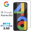 Google Pixel 4a 5G 饹ե վݸ 2.5D ݸ ݸե 饹 9H ꡼ʡդ 饦ɥå ڥꥢ SoftBank եȥХ SIMե꡼  ԥ ե ե֥ ԥ4A pixel4a5g 4a5g̵