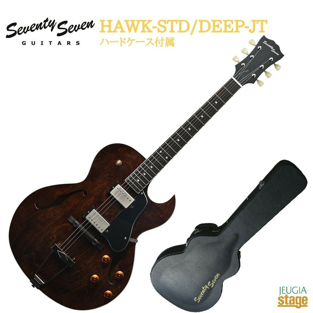 Seventy Seven Guitars HAWK-STD/DEEP-JT ABRZueBZuM^[ fBoCU[ GLM^[ tAR zE{fB uE