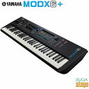 YAMAHA MODX6+ ヤマハ シンセサイザー【Stage-Rakuten Synthesizer】MODX+ 61鍵盤 セミウェイテッド鍵盤