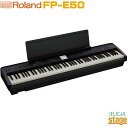 Roland FP-E50 BK Digital Piano ローランド デジタルピアノ スタイリッシュ 電子ピアノ ブラック【Stage-Rakuten Pi...