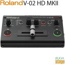  JEUGIAʥ塼 ڴˤ㤨Roland V-02 HD MKII Streaming Video Mixer  ȥ꡼ߥ ӥǥ ߥStage-Rakuten Public AddressۡStage-Rakuten Desk Top MusicyoutubeʤɤΥ饤ۿˡ ⲻפβǤʤ55,000ߤˤʤޤ