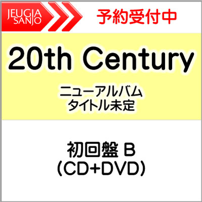 20th Century　ニューアルバム 『二十世紀 FOR THE PEOPLE』初回盤B（CD+DVD）[三条本店]