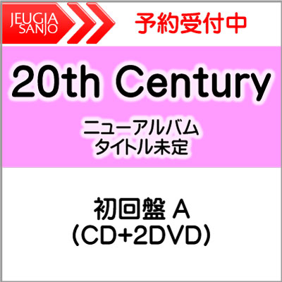 20th Century　ニューアルバム 『二十世紀 FOR THE PEOPLE』初回盤A（CD+2DVD）[三条本店]