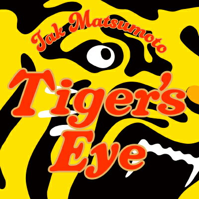TAK MATSUMOTO　New Single『Tiger’s Eye』阪神タイガース90周年記念公式テーマソング数量限定[三条本店]