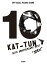 #10: ե롦ԥΡ KAT-TUN 10TH ANNIVERSARY BEST 10Ks!β