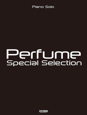Piano　Solo　Perfume　Special　Selection[三条本店楽譜]