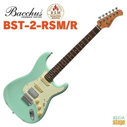 Bacchus BST-2-RSM/R SFG Surf Greenバッカス エレキギター ローステッドメイプル ローズウッド サーフグリーン