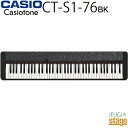【新製品】CASIO Casiotone CT-S1-76 BK BLACKカシオ カシオトーン キーボード 76鍵 ブラック【Stage-Rakuten Ke...