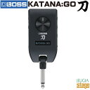 【ご予約承り中：初回予約分完了～次回入荷分以降受付】BOSS KATANA:GO / KTN-GO Personal Headphone Guitar Amplifierボス 刀 カタナゴー ギター/ベース ヘッドホンアンプ【Stage-Rakuten Guitar Accessory】【Stage-Rakuten Desk Top Music】Roland ローランド