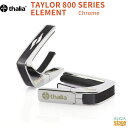 Thalia Capo TAYLOR 800 SERIES ELEMENT Chrome【Taylor Capos】タリアカポ テイラー カポタスト ギターアク...