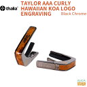 Thalia Capo TAYLOR AAA CURLY HAWAIIAN KOA LOGO ENGRAVING Black Chrome【Taylor Cap...