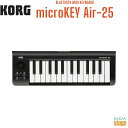 KORG microKEY Air-25 - BLUETOOTH MIDI KEYBOARDコルグ マイクロキー MIDIキーボード ブルートゥース 25鍵【Stage-Rakuten Desk Top Music】