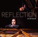 Jacob Koller REFLECTIONジェイコブ コーラー リフレクション CD【JIMS1 ...