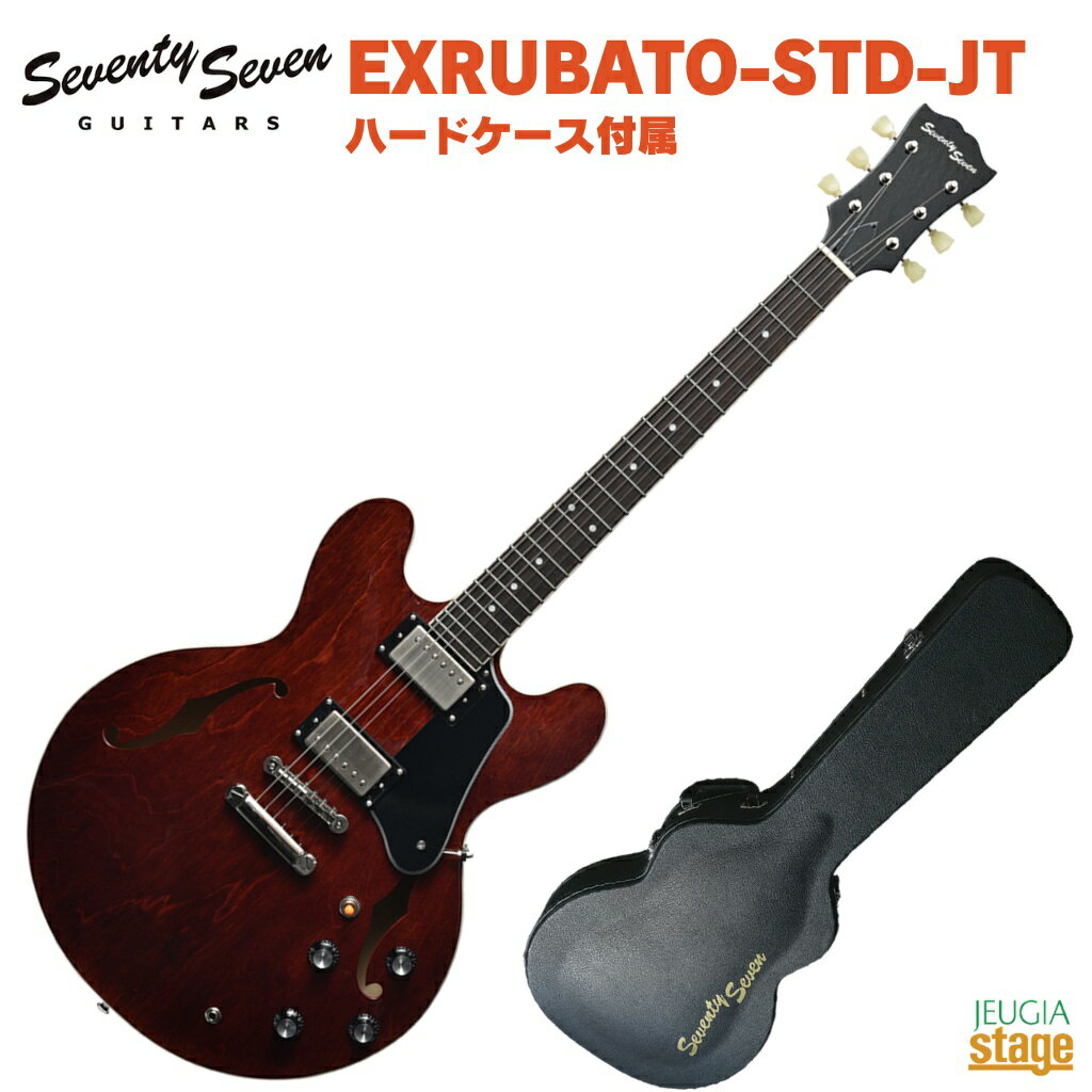 Seventy Seven Guitars EXRUBATO-STD-JT ARZueBZuM^[ fBoCU[ GLM^[ Z~AR zE{fB 335 bh 