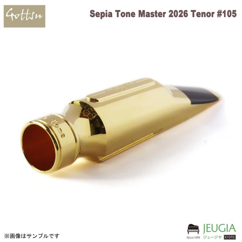 Gottsu ( ゴッツ ) /Sepia Tone Master 2026 Tenor テナーサックスマウスピース #105