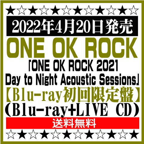 ONE OK ROCK 饤֥֥롼쥤ONE OK ROCK 2021 Day to Night Acoustic SessionsסBlu-ray סBlu-ray+LIVE CD[⡼׸滳Ź]